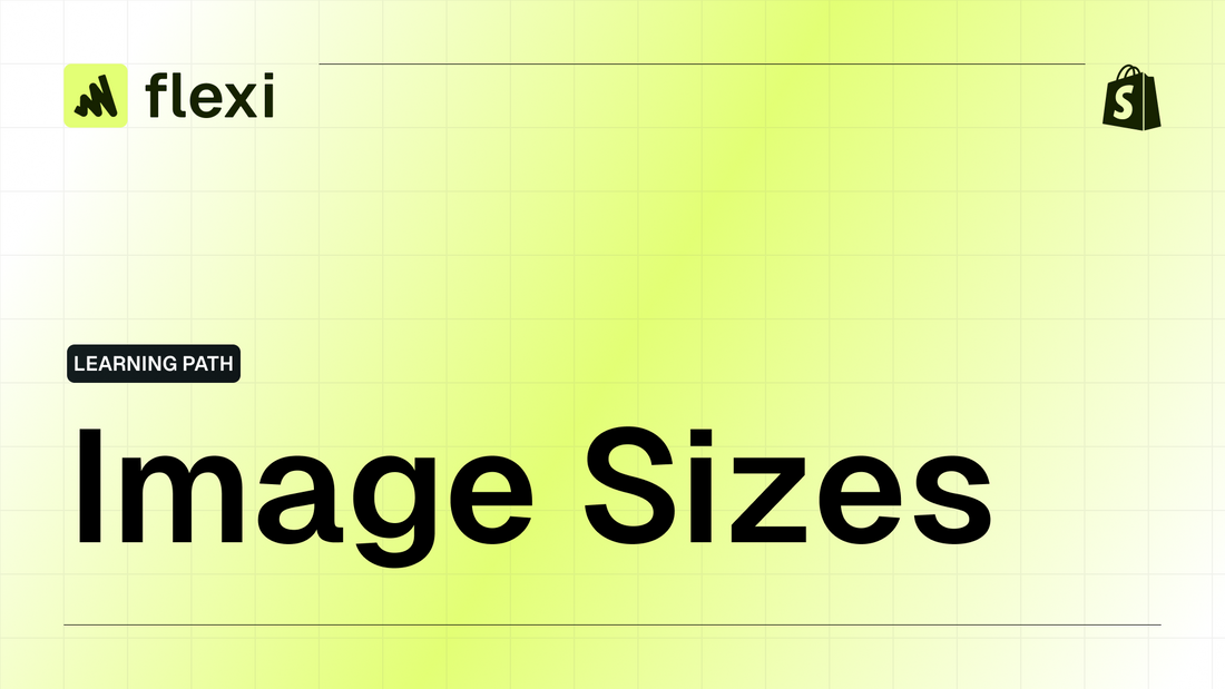 How to Size Images Properly in Shopify (with Flexi)